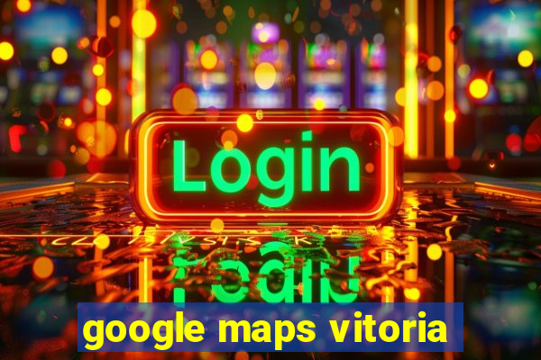 google maps vitoria